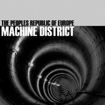 The Peoples Republic Of Europe - Machine District (2012)