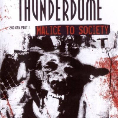 VA - Thunderdome 2nd Gen Part 1 - Malice To Society (2004)