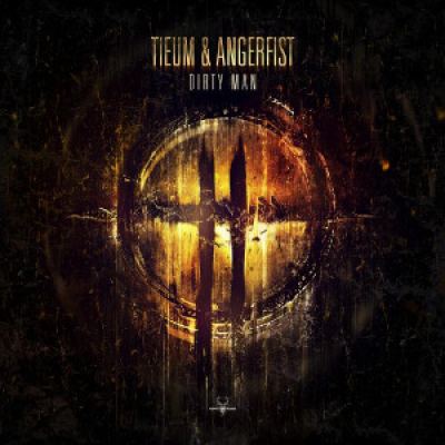 Tieum and Angerfist - Dirty Man (2014)