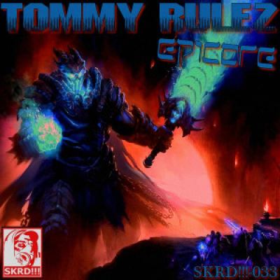TommY RuleZ - Epicore (2012)
