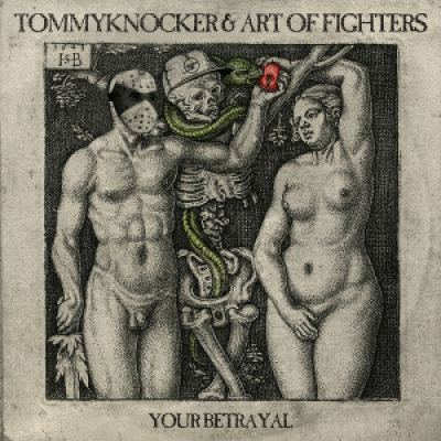 Tommyknocker & Art Of Fighters - Your Betrayal (2016)