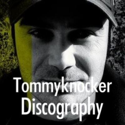 Tommyknocker Discography