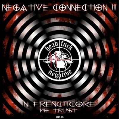 VA - Negative Connection 3 - In Frenchcore We Trust (2016)
