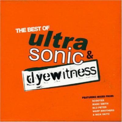Ultra-Sonic and Dyewitness - The Best Of (2004)