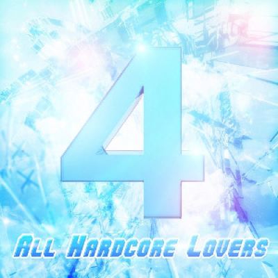 VA - 4 All Hardcore Lovers (2011)