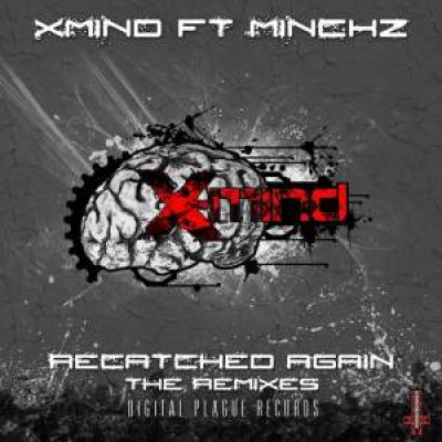 X-Mind feat Minckz - Re-Catched Again (2012)