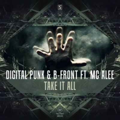Digital Punk  B-Front Ft. Mc Alee - Take It All