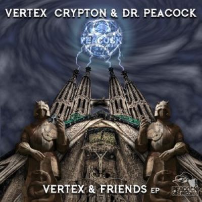 Vertex, Crypton & Dr. Peacock - Vertex & Friends EP (2017)