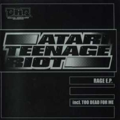 Atari Teenage Riot - Rage E.P. (2000)