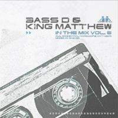 Bass D & King Matthew - In The Mix Vol. 6 (2003)