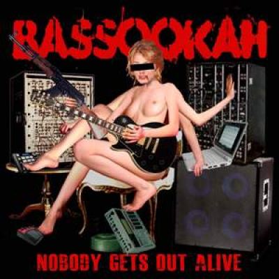 Bassookah - Nobody Gets Out Alive (2010)