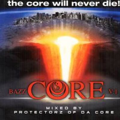 VA - Bazz Core V.1 - The Core Will Never Die! (2008)