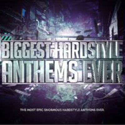 VA - Biggest Hardstyle Anthems Ever (2011)