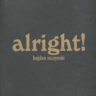 Bogdan Raczynski - Alright! (2007)