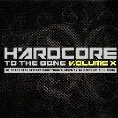 VA - Hardcore To The Bone V.olume X (2007)