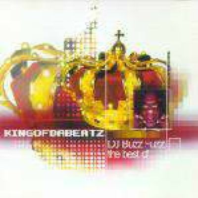 DJ Buzz Fuzz - King Of Da Beatz - DJ Buzz Fuzz The Best Of (2000)