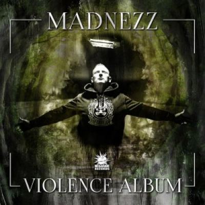 Madnezz - Violence Album (2017)