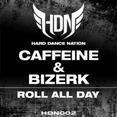 Caffeine and Bizerk - Roll All Day (2011)