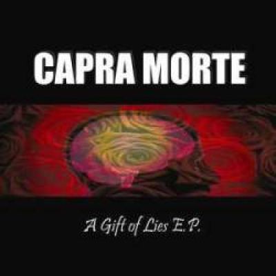 Capra Morte - A Gift of Lies (2011)