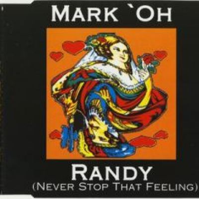 Mark 'Oh - Randy (Never Stop That Feeling) (1993)