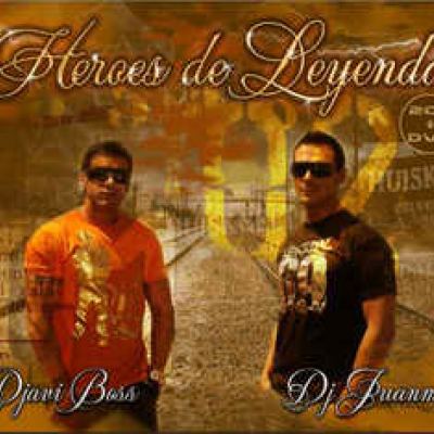 Heroes de Leyenda DVD - Javi Boss & DJ Juanma (2007)