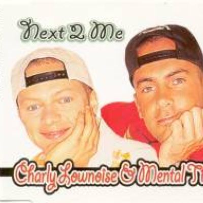 Charly Lownoise & Mental Theo - Next 2 Me (1998)