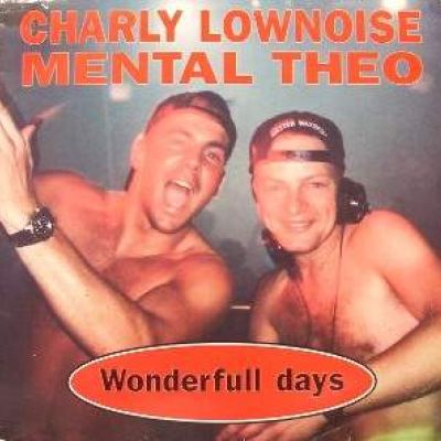 Charly Lownoise & Mental Theo - Wonderfull Days (1994)