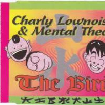 Charly Lownoise & Mental Theo - The Bird (1995)