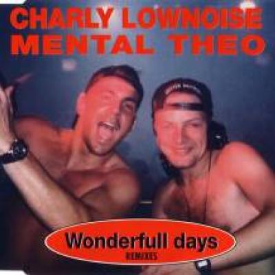 Charly Lownoise & Mental Theo - Wonderfull Days (Remixes) (1994)