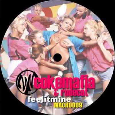 Cokemafia & Rudecat - Feel It Me (2008)