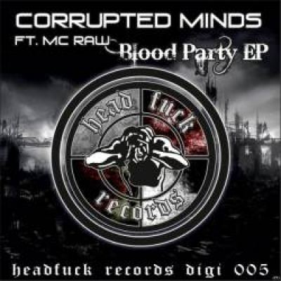 Corrupted Minds Ft. MC Raw - Blood Party EP (2011)
