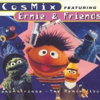 CosMix Featuring Ernie & Friends - Sesamstrasse - The Remix Album (1995)