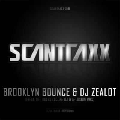 Brooklyn Bounce & DJ Zealot - Break The Rules (Scope DJ & A-Lusion Remix) (2011)