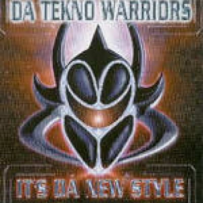 Da Tekno Warriors - It's Da New Style (1998)