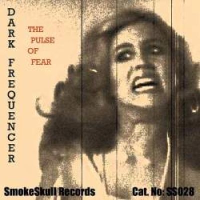 Dark Frequencer - The Pulse Of Fear (2010)