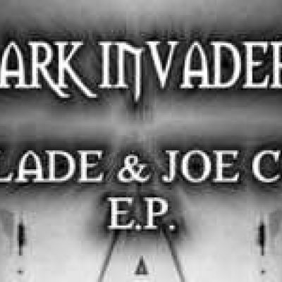Dark Invaders - Eric Blade & Joe Cocane EP (2005)
