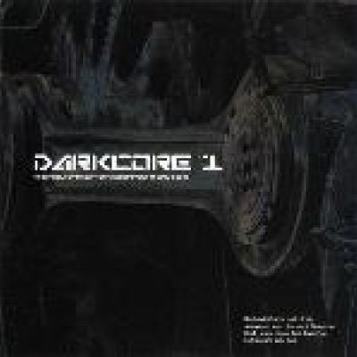 VA - Darkcore 1 - The Freaky Shit To Poison Your Mind With (2002)