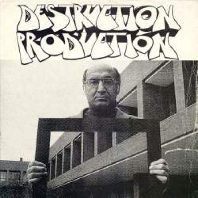 Destruction Production - Best Mindfuck Yet / What A Rush (1992)