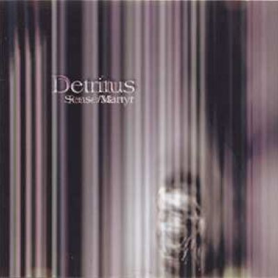 Detritus - Sense / Martyr (2002)