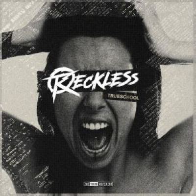 Reckless - Trueschool (2018)