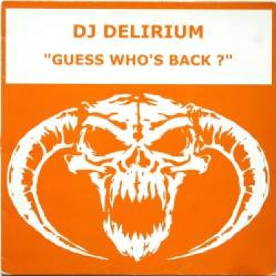 DJ Delirium - Guess Who's Back ? (2001)