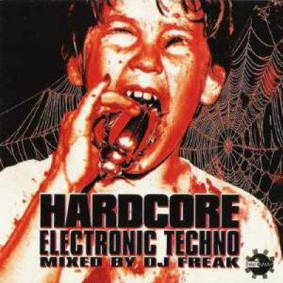DJ Freak - Hardcore Electronic Techno (1998)