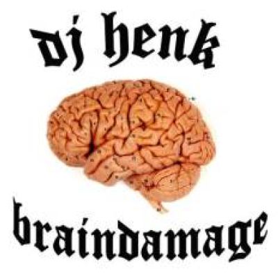 DJ Henk - Braindamage 2010