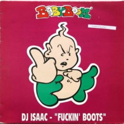 DJ Isaac - Fuckin' Boots (1995)