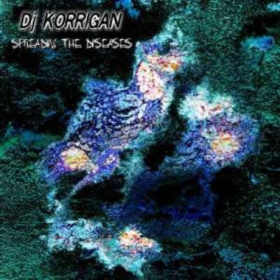 DJ Korrigan - Spreading The Diseases (2008)