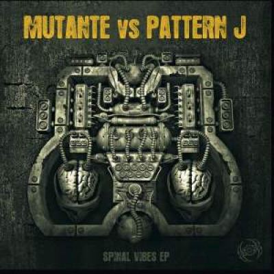 DJ Mutante Vs Pattern J - Spinal-Vibes (2008)
