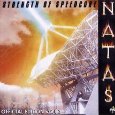 DJ Natas - Strength Of Speedcore - Official Edition Vol 2 (2002)
