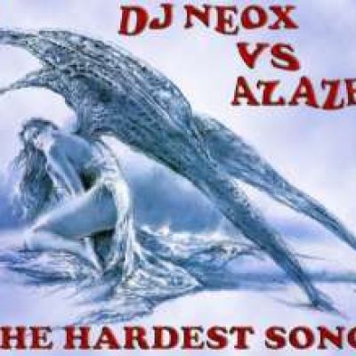 DJ NeoX vs Azazel - The Hardest Song (2008)