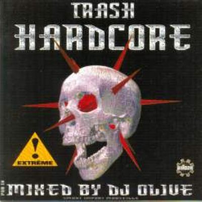 DJ Olive - Trash Hardcore - 200% Underground Terror (1997)