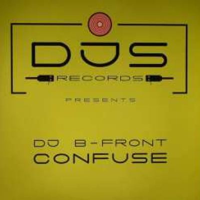 DJ B-Front - Confuse (2008)